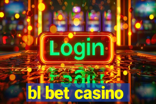 bl bet casino